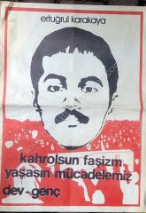 AFİŞ, Ertuğrul KARAKAYA , Kahrolsun Faşizm Yaşasın mücadelemiz - dev - genç - Efemera