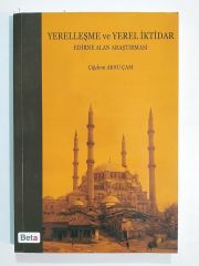 Yerelleşme ve Yerel İktidar Edirne Alan Araştırması / Çiğdem Aksu ÇAM - Kitap