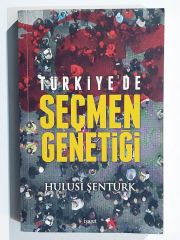 Türkiye'de seçmen genetiği / Hulusi ŞENTÜRK- Kitap