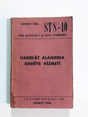 Harekat Alanında Sıhhiye Hizmeti / Kara Kuvvetleri K.lğı Sahra Hizmet Talimnamesi - Kitap