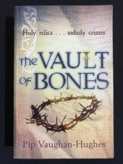 The Vault Of Bones - Pip Vaughan-Hughes