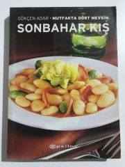 MUTFAKTA DÖRT MEVSİM / SONBAHAR - KIŞ / GÖKÇEN ADAR
