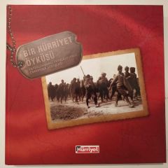 Bir Hürriyet Öyküsü - Yayımlanmamış fotoğraflarla Çanakkale