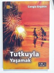 Tutkuyla Yaşamak / Cengiz ERŞAHİN - Kitap