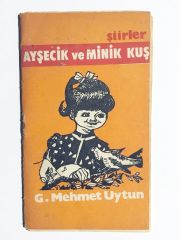 Ayşecik ve minik kuş / G. Mehmet UYTUN / İmzalı  Kitap