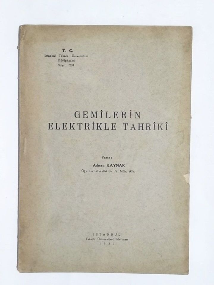 Gemilerin Elektrikle Tahriki / Adnan KAYNAR