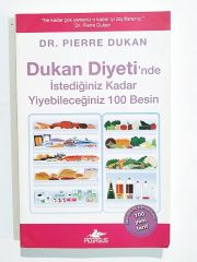 Dukan Diyeti İstediğiniz Kadar Yiyebileceğiniz 100 Besin / Dr. Pierre DUKAN - Kitap