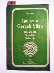 İpnozun gerçek yüzü - Ergun ARIKDAL / Ruh ve Madde yayınları - Kitap