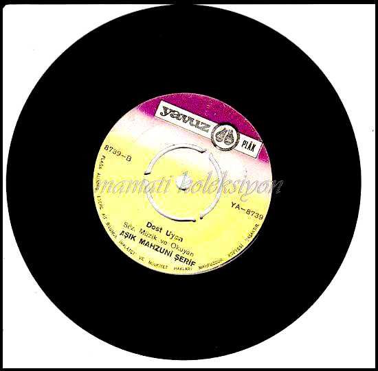 Bitmez tükenmez geceler, Dost uyan - Aşık Mahsuni - 45'lik Plak