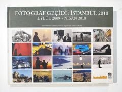 Fotoğraf Geçidi : İstanbul 2010 - Eylül 2009 - Nisan 2010 / Gültekin ÇİZGEN / Cenk GENÇDİŞ- Kitap