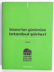 Bizans'tan Günümüze İstanbul Şiirleri / Enver ERCAN - Kitap