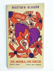Ne Mısra, Ne Hece / Mustafa ULUGÜR - Kitap