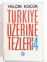 Türkiye Üzerine Tezler / Yalçın KÜÇÜK - Kitap