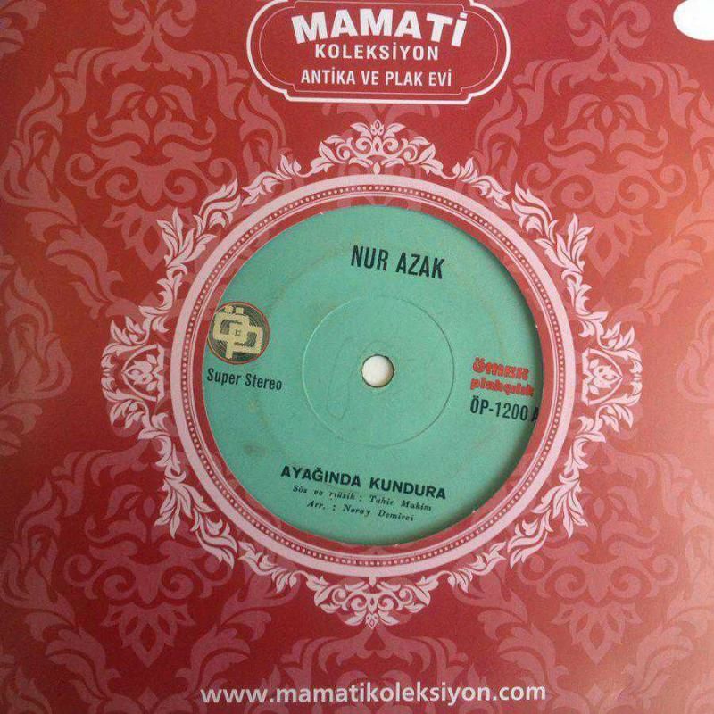 Ayağında kundura - Gecikmiş mektup / Nur AZAK - 45'lik Plak