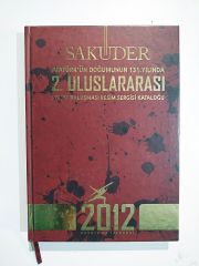 Sakuder Atatürkün Doğumunun 131. Yılında 2. Uluslararası Sanat Buluşması Resim Sergisi Kataloğu - Kitap