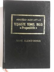 TEŞHİSTE TEMEL BİLGİ Propedötik 2.Baskı - CİLTLİ - ABAOĞLU - VAHE ALİKSANYAN