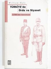 Türkiye de Ordu ve Siyaset / William HALE - Kitap