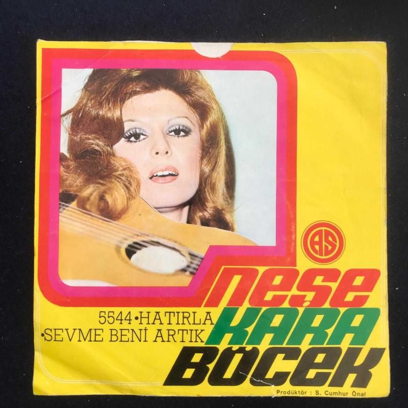 Hatırla - Sevme beni artık / Neşe KARABÖCEK - 45'lik plak
