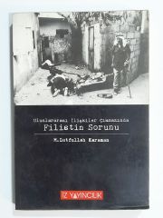 Uluslararası İlişkiler Çıkmazında Filistin Sorunu - M. Lutfullah KARAMAN - Kitap