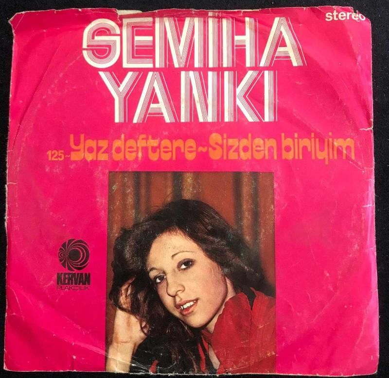 Yaz deftere - Sizden biriyim / Semiha YANKI - 45'lik plak