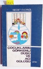 Çocukların görkemli düşü ve acı gülüşü / Necdet EVLİYAGİL - Kitap
