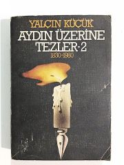 Aydın Üzerine Tezler 2 / Yalçın KÜÇÜK - Kitap