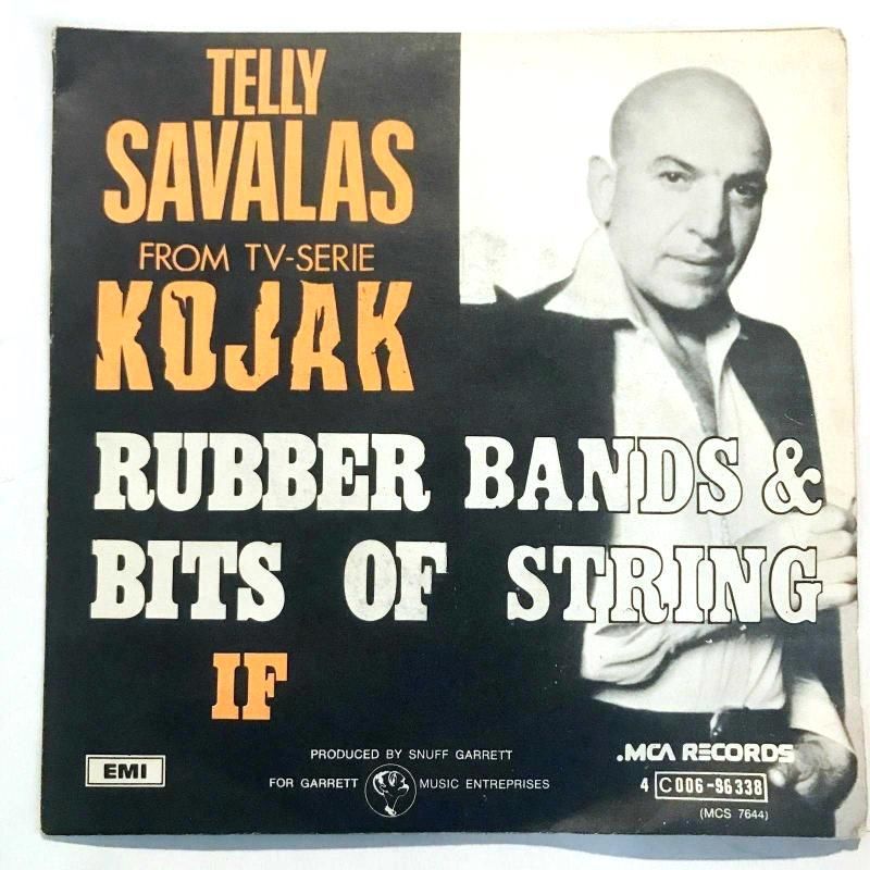 Rubber Bands And Bits Of String / If  - Telly SAVALAS