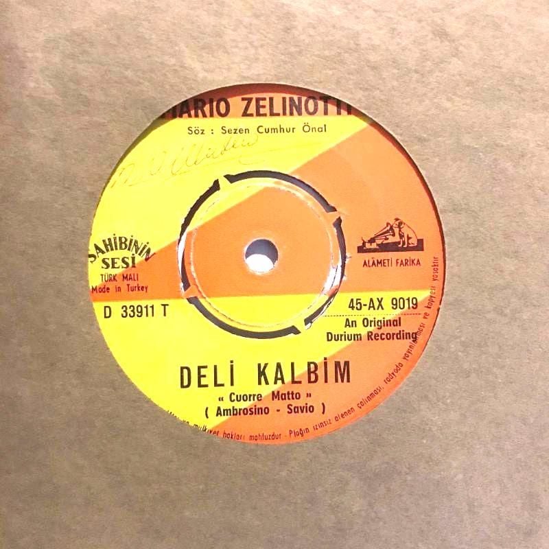 Deli kalbim - Quando un ragazzo / Mario ZELİNOTTİ / 45'lik plak