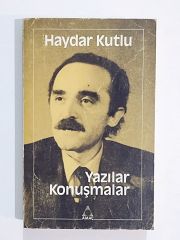 Yazılar Konuşmalar - Haydar KUTLU - Kitap