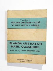 İslamda Aile Hayatı Nasıl Olmalıdır / Yusuf Kenan BİZER  - Kitap