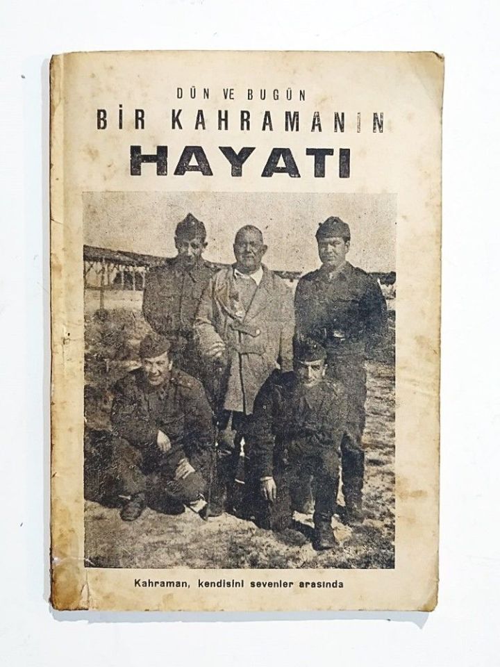 Dün ve Bugün Bir Kahramanın Hayatı