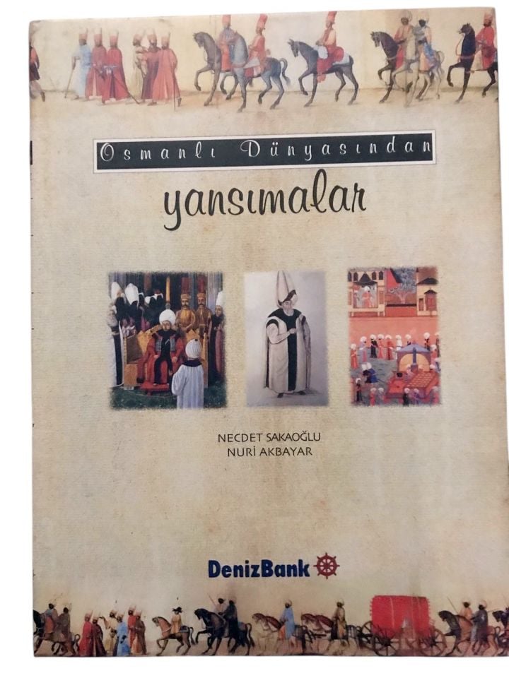 Osmanlı Dünyasından Yansımalar - Necdet Sakaoğlu / Nuri Akbayar