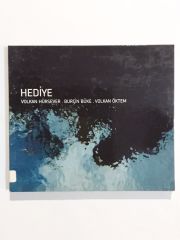 Hediye / Volkan HÜRSEVER . Burçin BÜKE . Volkan ÖKTEM - Cd