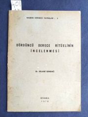 Dördüncü derece ritüelinin incelenmesi Selami IŞINDAĞ / Mason Der. Yay. - Kitap