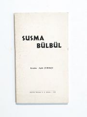 Susma Bülbül / İbrahim Agah ÇUBUKÇU - Kitap