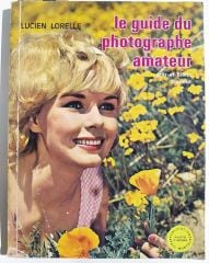 le guide photographe amateur - Lucien LORELLE - 1967