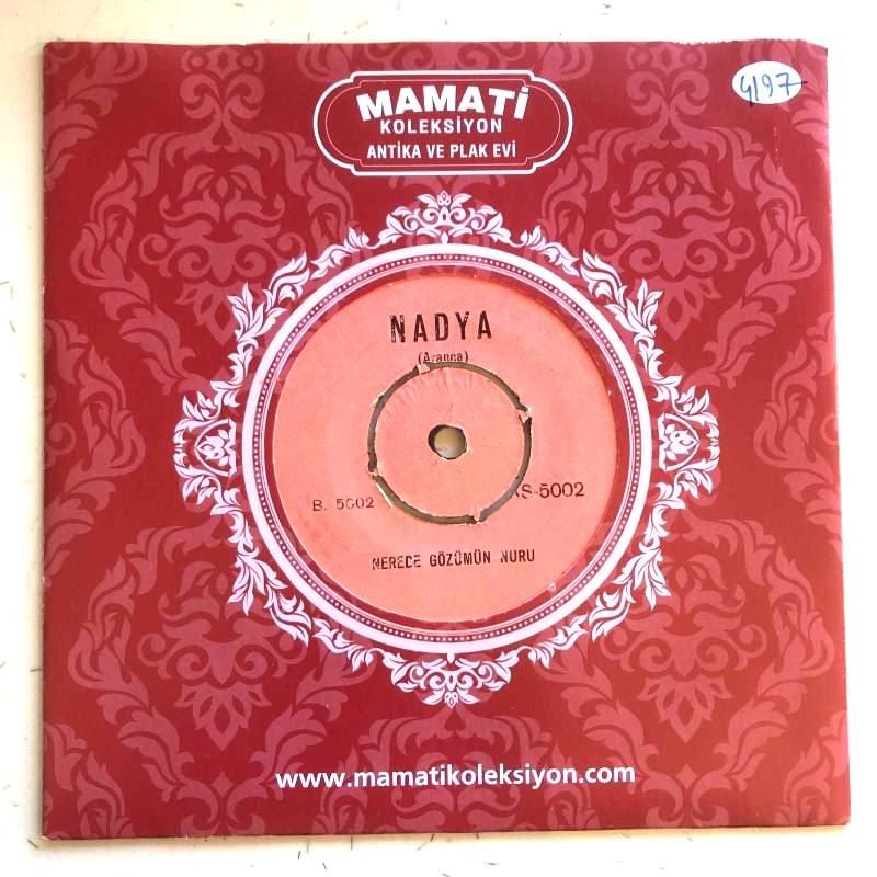 İstemem istemem bu güzeli / Nerede gözümün nuru - Nadya / Arapça - 45'lik plak