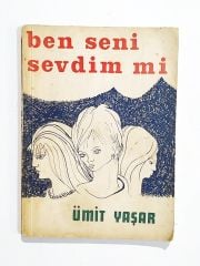 Ben Seni Sevdim Mi / Ümit YAŞAR - İmzalı Kitap