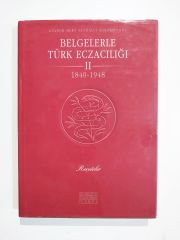 Belgelerle Türk Eczacılığı 2 - 1840 - 1948 / Gülnur - Mert SANDALCI Koleksiyonu - Kitap