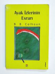 Ayak İzlerinin Esrarı / B.B. Calhoun - Kitap