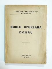 Nurlu Ufuklara Doğru / İstanbul 1953 - İmzalı Kitap