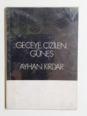 Geceye çizilen güneş - Ayhan GÜNEŞ / Kitap