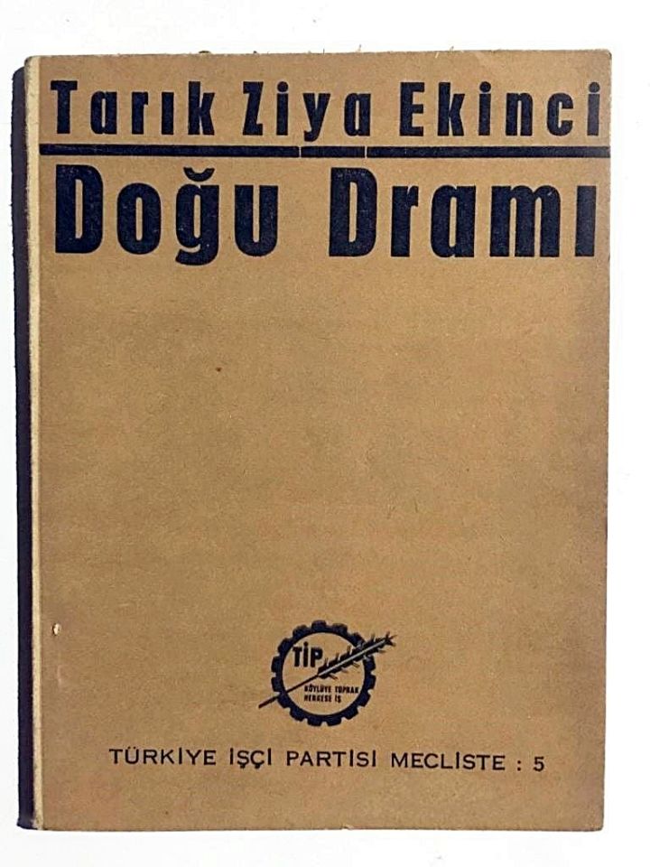 Doğu Dramı - Tarık Ziya Ekinci / Türkiye İşçi Partisi