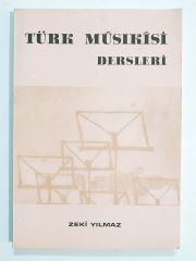 Türk Musıkisi Dersleri / Zeki YILMAZ - Kitap