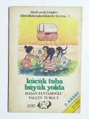 Küçük Tuba Büyük Yolda / Hasan FETTAHOĞLU - Kitap