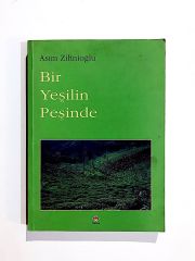Bir Yeşilin Peşinde / Asım ZİHNİOĞLU - Kitap