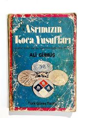 Asrımızın Koca Yusufları / Ali GÜMÜŞ - Kitap