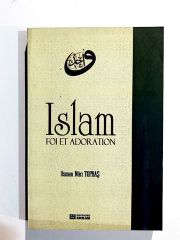 Islam Foı Et Adoration / Osman Nuri TOPBAŞ  - Kitap