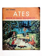 Ateş Nedir ve Nasıl Kullanılır - Kitap