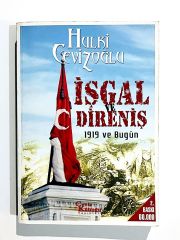 İşgal ve Direniş 1919 ve Bugün / Hulki CEVİZOĞLU - Kitap
